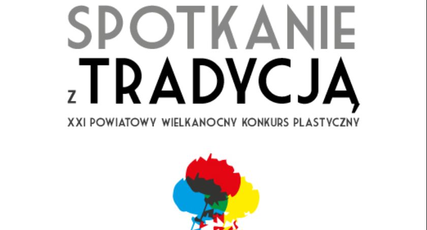 Spotkanie z tradycją, czyli XXI Plastyczny Konkurs Wielkanocny 