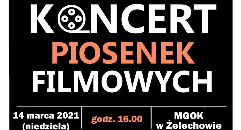 Koncert Piosenek Filmowych w Żelechowie