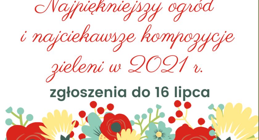 Konkurs na Najpiękniejszy ogród i najciekawsze kompozycje zieleni w 2021 r