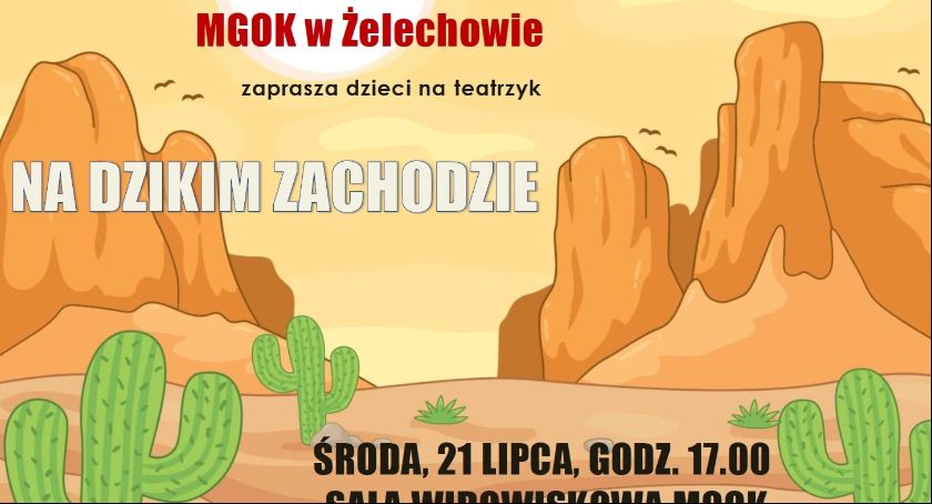 Na Dzikim Zachodzie w Żelechowie