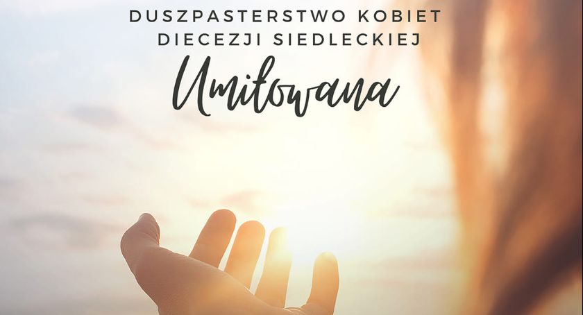 Umiłowana – Msza i konferencja 