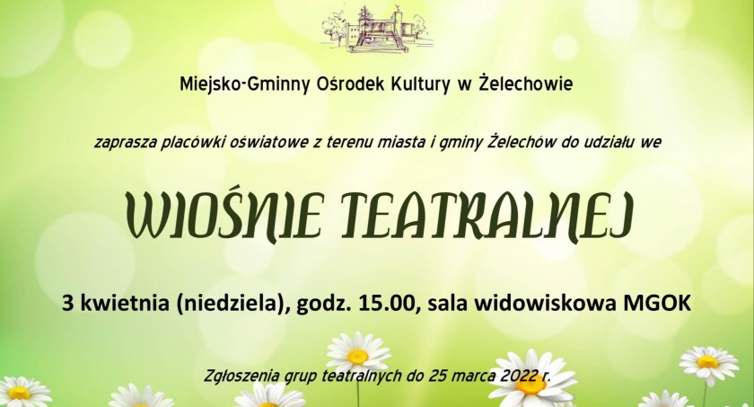 Przegląd Form Teatralnych – Wiosna Teatralna w Żelechowie