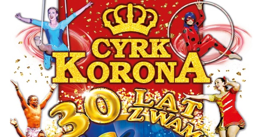 Cyrk Korona w Garwolinie! Wygraj rodzinne zaproszenia!