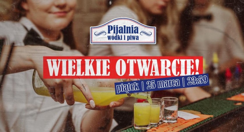 Pijalnia Wódki i Piwa zaprasza na wielkie otwarcie! Odkryj czar PRL-u!