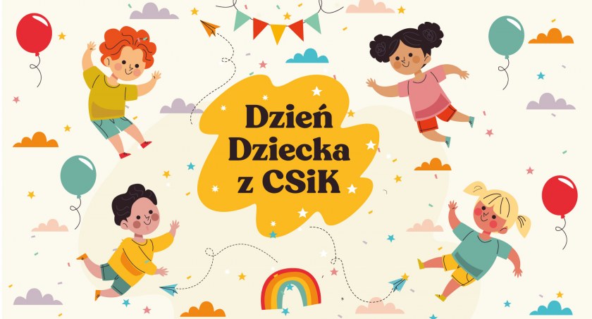 Wspólny Dzień Dziecka z CSiK