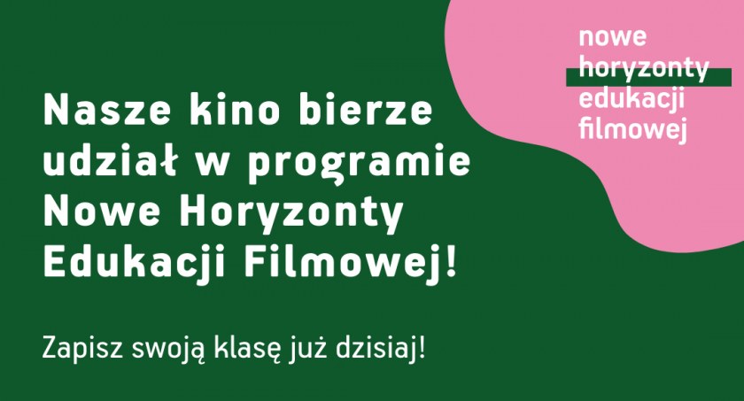 Nowe Horyzonty Edukacji Filmowej – Druga edycja w Garwolinie