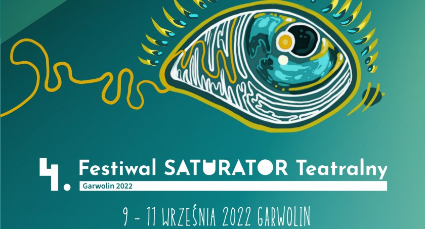 Jest tyle do zobaczenia! 4. Festiwal Saturator Teatralny