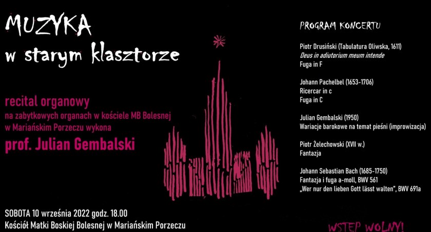 Muzyka w starym klasztorze – Recital organowy w Mariańskim Porzeczu