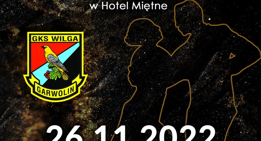 Bal andrzejkowy na 100-lecie GKS Wilga Garwolin