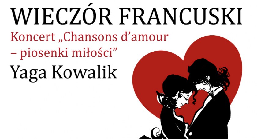 Święto miłości w francuskim stylu – Wystąpi Yaga Kowalik