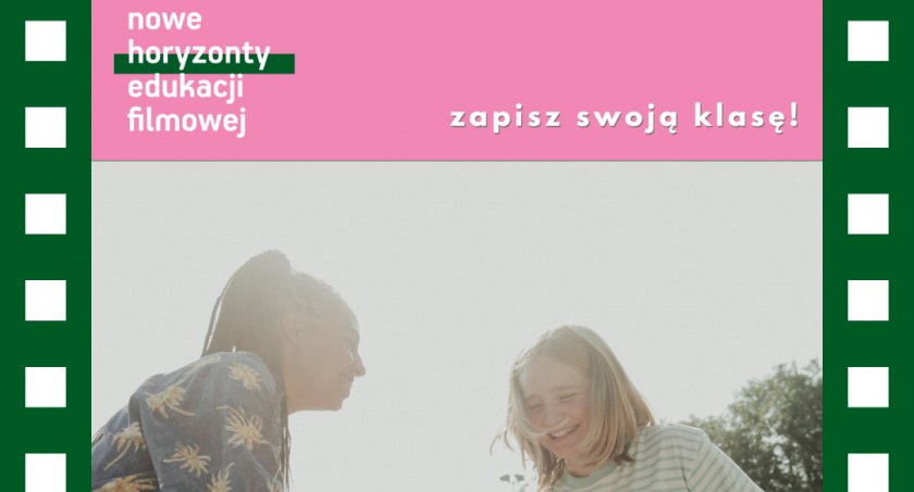 Nowe Horyzonty Edukacji Filmowej – Ruszyły zapisy na kolejny rok szkolny