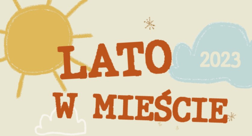 Znowu są wakacje, czyli Lato w mieście