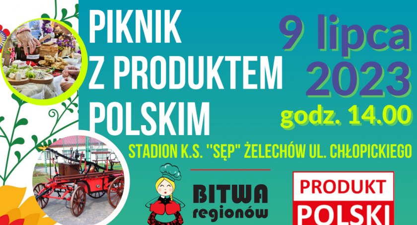 Piknik z Produktem Polskim w Żelechowie