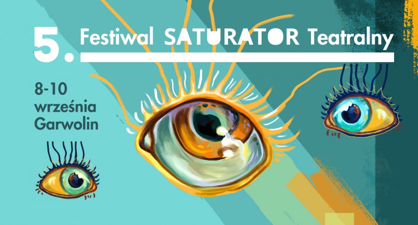 Festiwal Saturator Teatralny już wkrótce – Godziny spektakli!