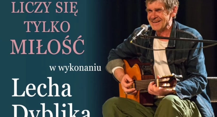 Liczy się tylko miłość – Program profilaktyczny z Lechem Dyblikiem