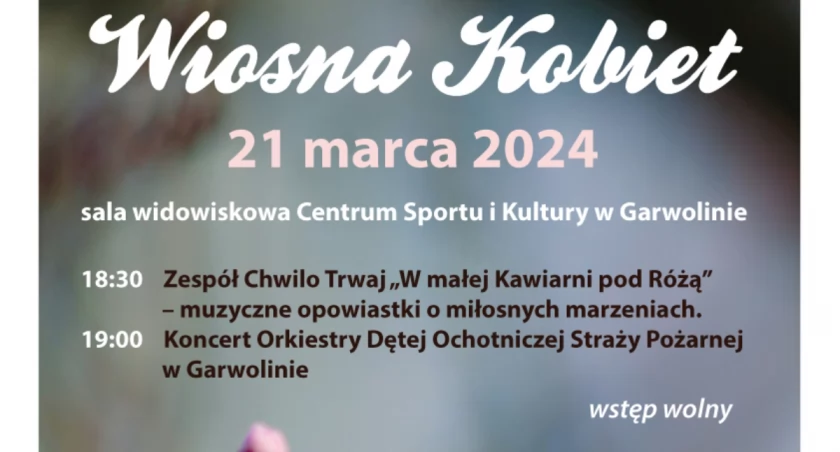Na wiosenną nutę! Wystąpią: Chwilo Trwaj, Orkiestra OSP Garwolin i Klub Seniora