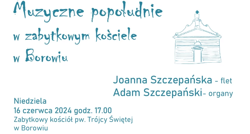 Muzyczne popołudnie w zabytkowym kościele w Borowiu