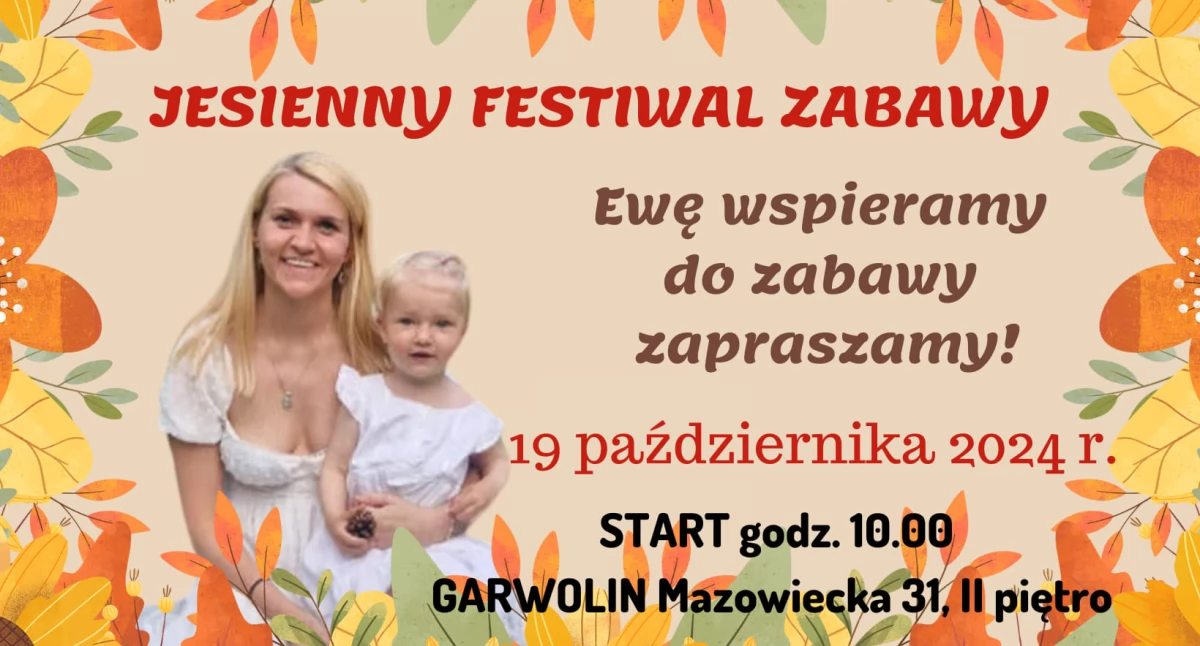Kobieca siła dla Ewy! Organizują Jesienny Festiwal Zabawy!