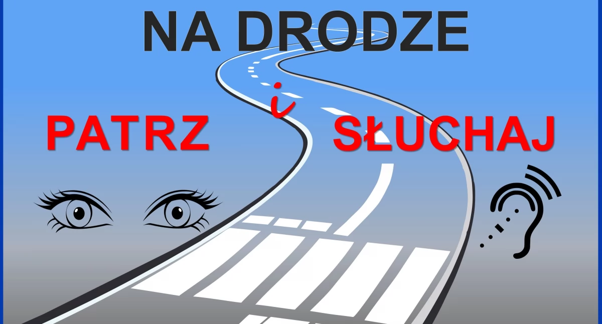 Patrz i słuchaj na drodze