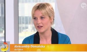 DD TVN: Aleksandra Domańska z Garwolina o swojej drodze do aktorstwa