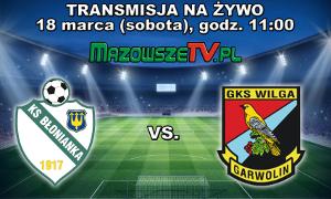 GKS Wilga Garwolin vs. KS Błonianka Błonie – transmisja na żywo w MazowszeTV 