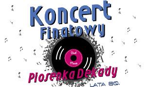 Piosenka Dekady lata 80. – koncert finałowy 