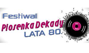 Hity lat 80. podczas II Festiwalu „Piosenka Dekady”