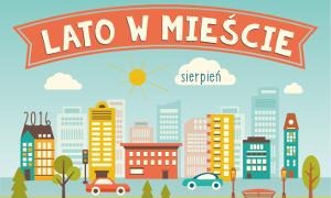 „Lato w mieście” – pełen atrakcji sierpień z CSiK