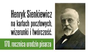 Wieczór dla Sienkiewicza w 170. rocznicę urodzin pisarza