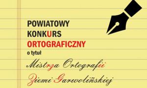 Zostań Mistrzem Ortografii Ziemi Garwolińskiej