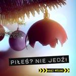 Piłeś? Nie jedź! Włącz myślenie!