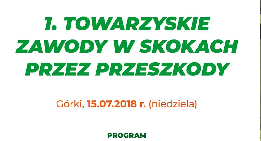 Pierwsze towarzyskie Zawody w Skokach przez Przeszkody w Górkach