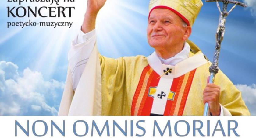 Non omnis moriar - koncert ku czci świętego Jana Pawła II