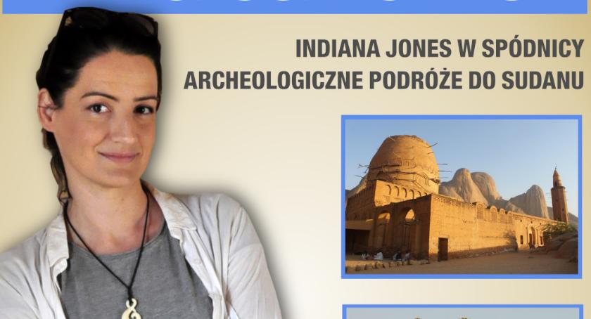 Indiana Jones w spódnicy - spotkanie z Anną Jaklewicz