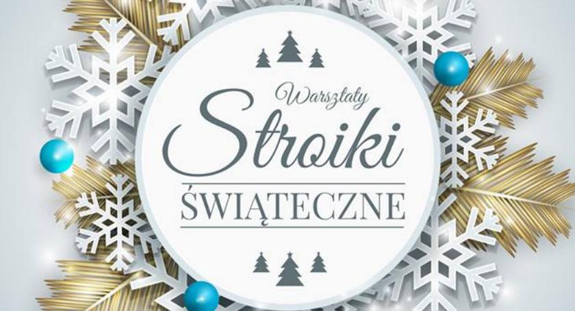 Stroiki  Świąteczne - warsztaty