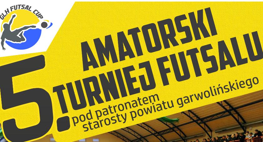 Zagraj w 5. Amatorskim Turnieju Futsalu