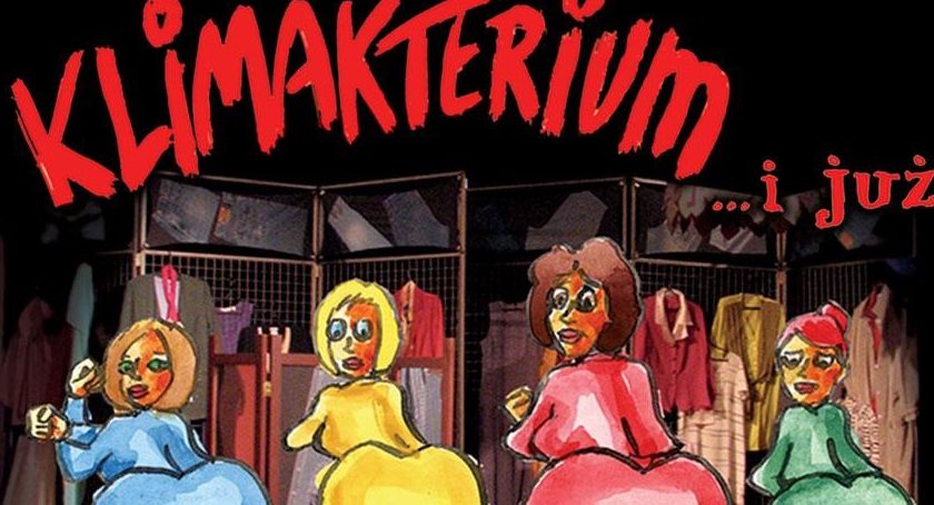 Hit teatralny w Garwolinie – Klimakterium... i już