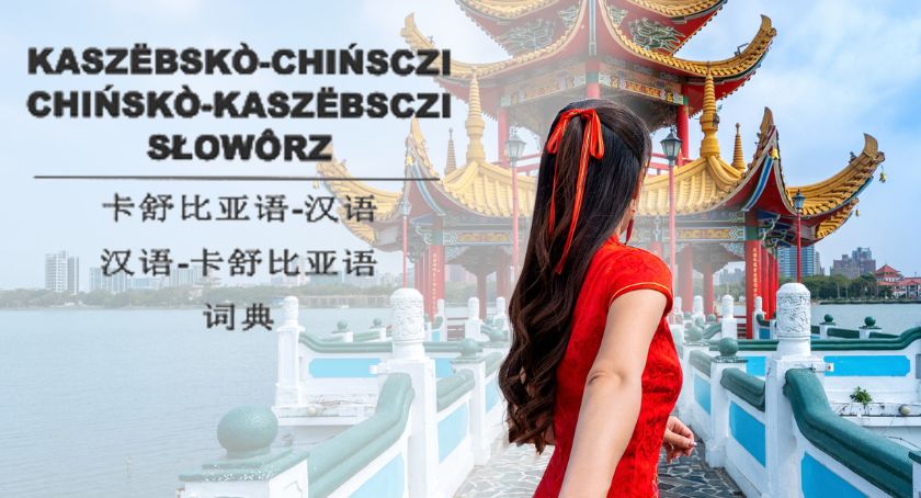 Kaszëbskò-chińsczi i chińskò-kaszëbsczi słowôrz