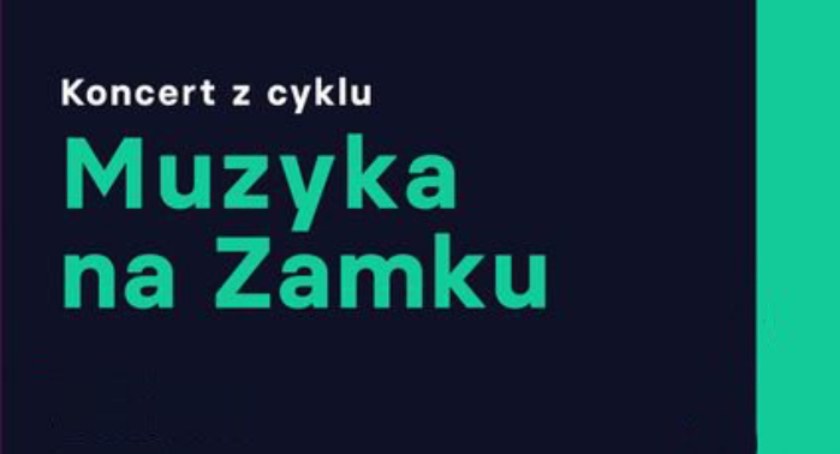 Kwietniowy koncert z cyklu Muzyka na Zamku