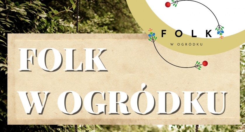 Folk w Ogródku. Mikorowo
