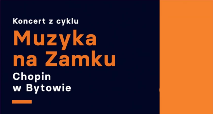 Muzyka na Zamku w Bytowie. Chopin