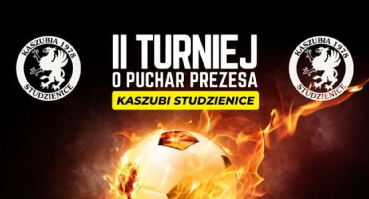 Turniej o Puchar Prezesa Kaszubii Studzienice