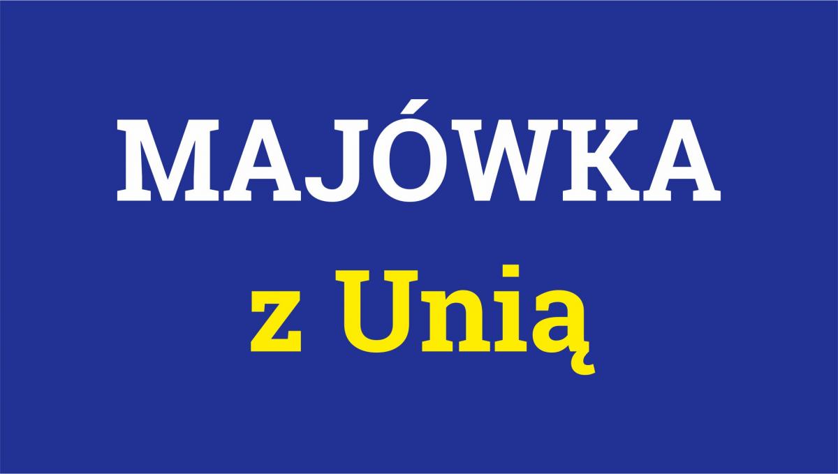 Majówka z Unią w 