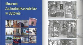  „Muzeum Zachodniokaszubskie w Bytowie. Szkice do dziejów 1972-2022”. Publikacja zwieńczeniem jubileuszu