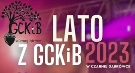 Gminne Centrum Kultury i Biblioteka w Czarnej Dąbrówce zaprasza na Lato z GCKiB 2023