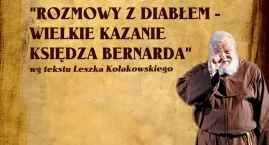 „Rozmowy z diabłem – Wielkie kazanie księdza Bernarda” w Parchowie