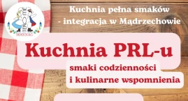 Podróż do przeszłości, czyli „Smaki PRL” w Mądrzechowie