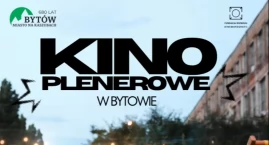 Kino Plenerowe zawita także do Bytowa. I to dwa razy