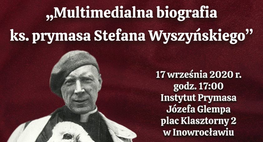 Multimedialna biografia ks. prymasa Stefana Wyszyńskiego