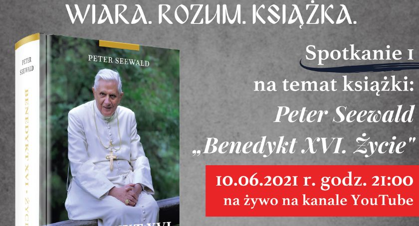 Cykl 10 spotkań online pt. Wiara.Rozum.Książka
